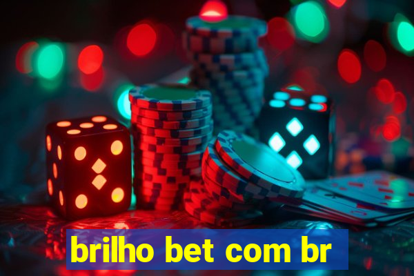 brilho bet com br